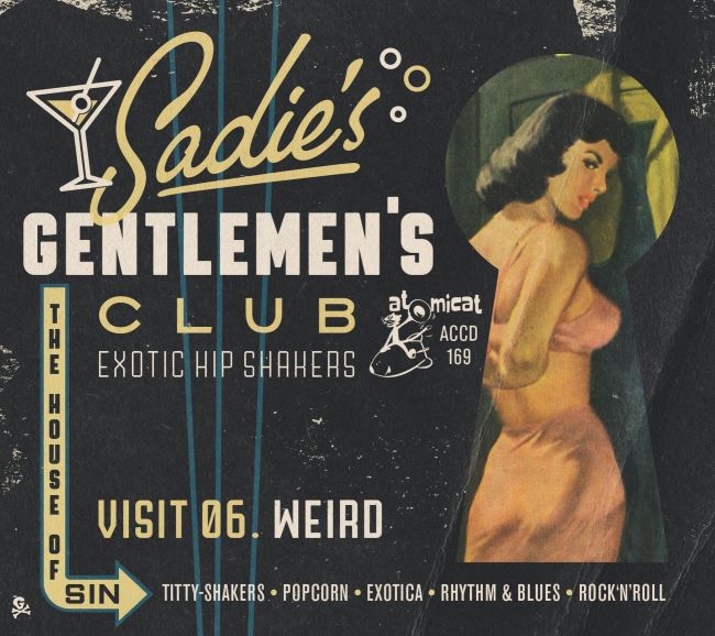 V.A. - Sadie's Gentlemen's Club Vol 6 : Weird